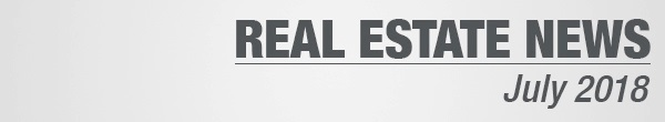 Real Estate News July 2018