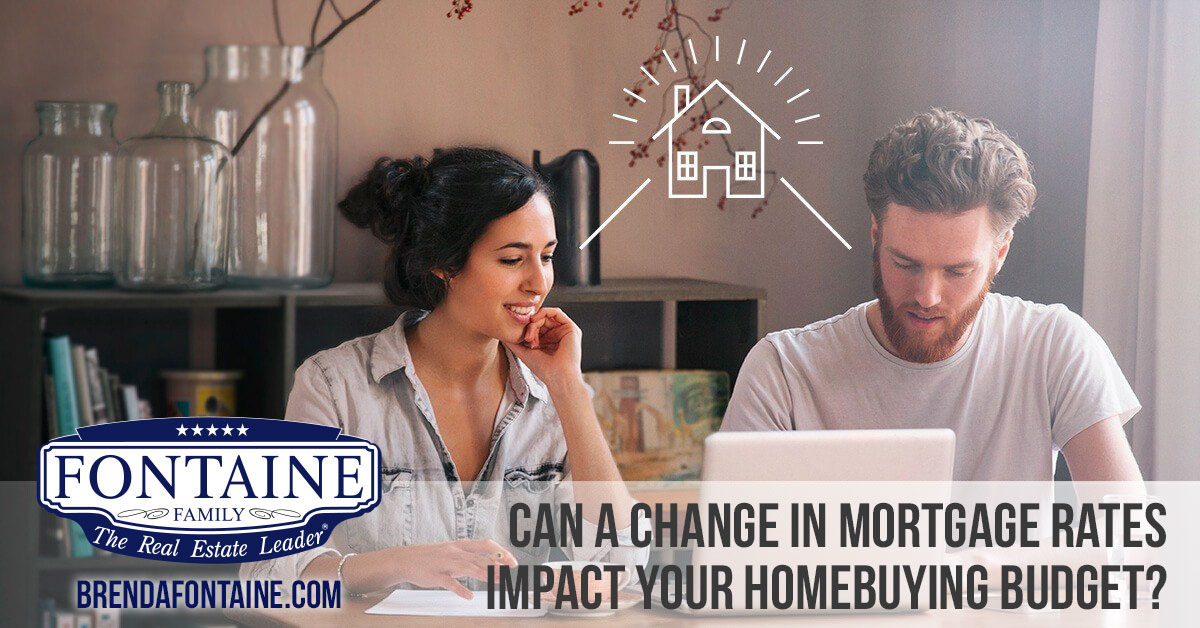 Can a Change in Mortgage Rates Impact Your Homebuying Budget? | Maine Real Estate Blog | Fontaine Family - The Real Estate Leader | Auburn, Scarborough, Maine