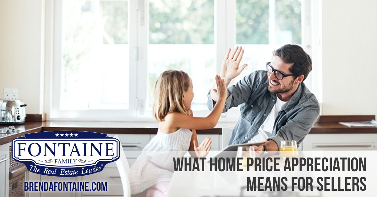 What Home Price Appreciation Means for Sellers | Maine Real Estate Blog | Fontaine Family - The Real Estate Leader | Auburn, Scarborough, Maine