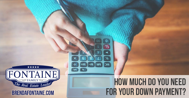 How Much Do You Need for Your Down Payment? | Fontaine Family Team | Maine Real Estate Blog