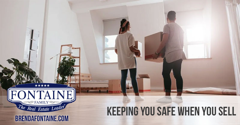 Keeping You Safe When You Sell | Fontaine Family - The Real Estate Leader | Maine Real Estate