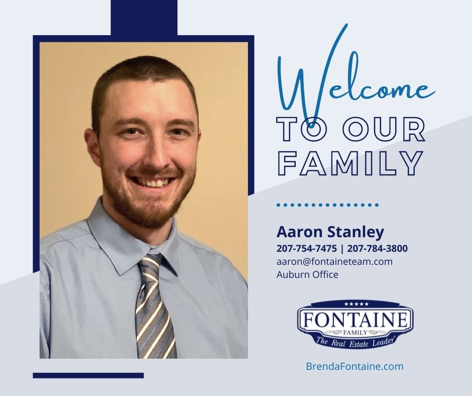 Aaron Stanley - Realtor at Fontaine Family - The Real Estate Leader | Auburn, Scarborough, Maine