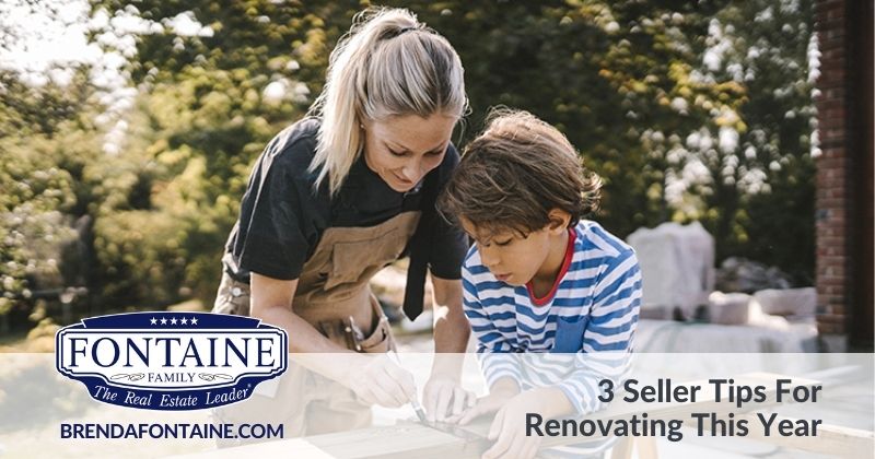 3 Seller Tips For Renovating This Year | Fontaine Family Team | Maine Real Estate Blog