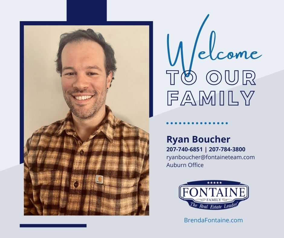 Ryan Boucher - Realtor at Fontaine Family - The Real Estate Leader | Auburn, Scarborough, Maine