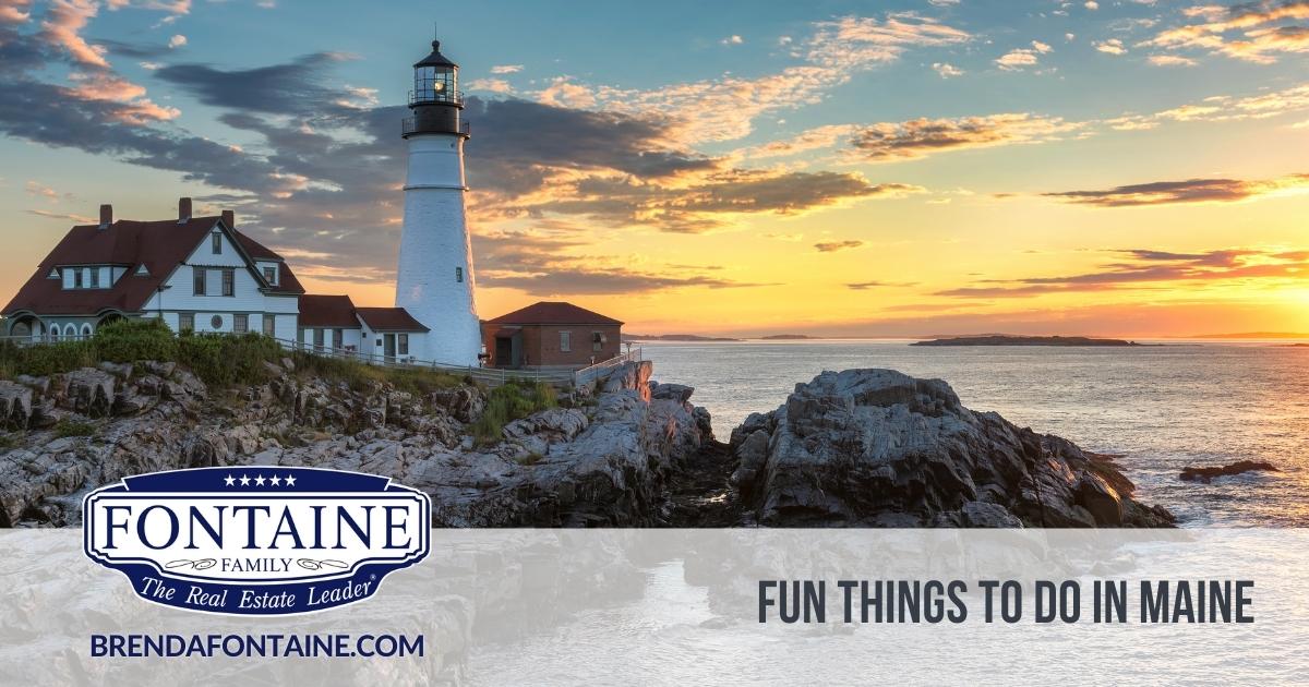 Fun Things To Do In Central & Southern Maine | Fontaine Family - The Real Estate Leader