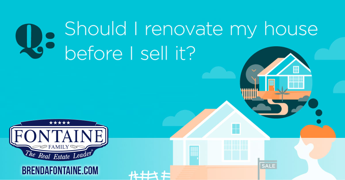 Should I Renovate My House Before I Sell It? [INFOGRAPHIC] | Maine Real Estate Blog | Fontaine Family - The Real Estate Leader | Auburn, Scarborough, Maine