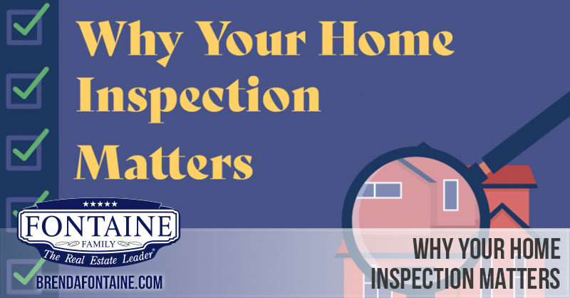 Why Your Home Inspection Matters| Fontaine Family Team | Maine Real Estate Blog